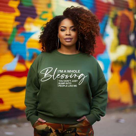 A WHOLE BLESSING... Sweatshirt