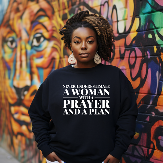 WOMAN WITH A PRAYER & A PLAN... Sweatshirt