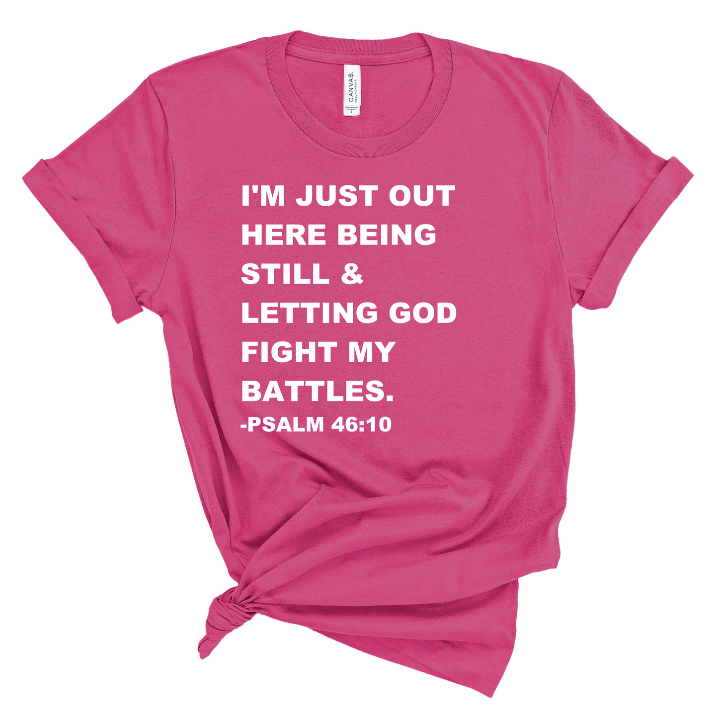 BEING STILL  & LETTING GOD T-SHIRT