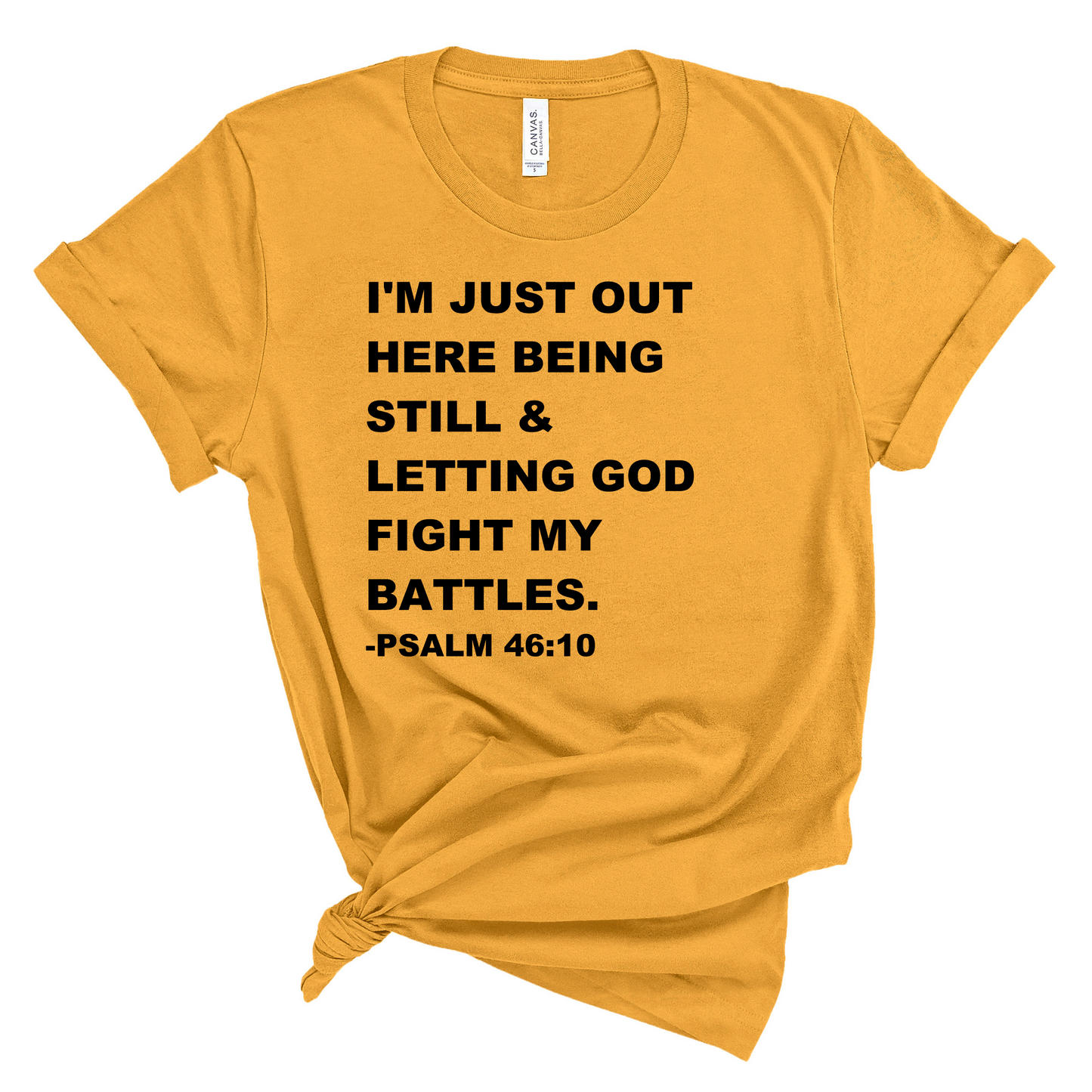 BEING STILL  & LETTING GOD T-SHIRT