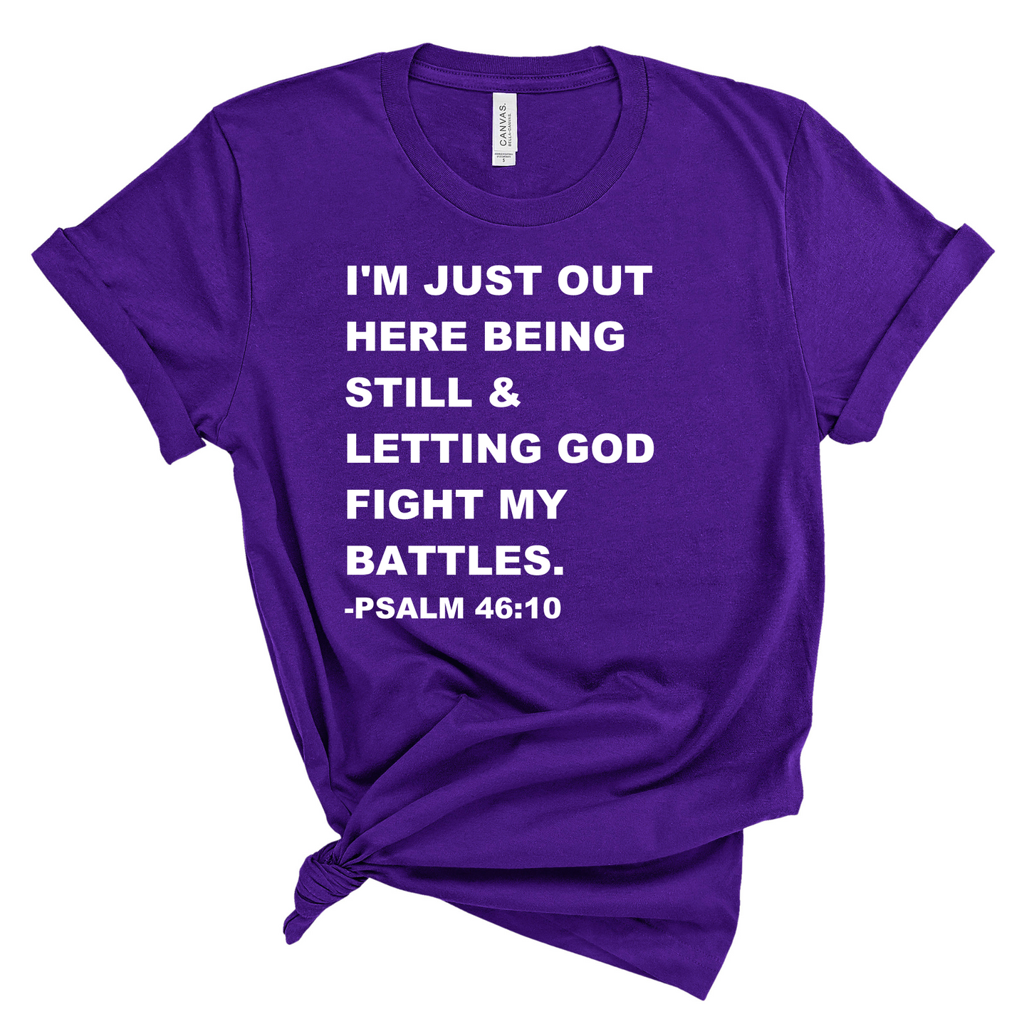 BEING STILL  & LETTING GOD T-SHIRT